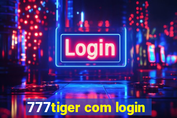 777tiger com login